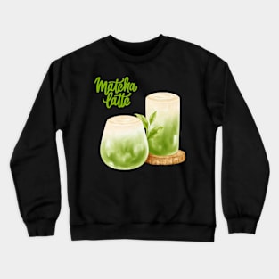 Matcha Latte Green Tea Leaves Japan Matcha Lover Crewneck Sweatshirt